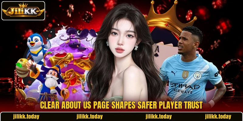 Clear about us page shapes safer player trust Clear about us page shapes safer player trust