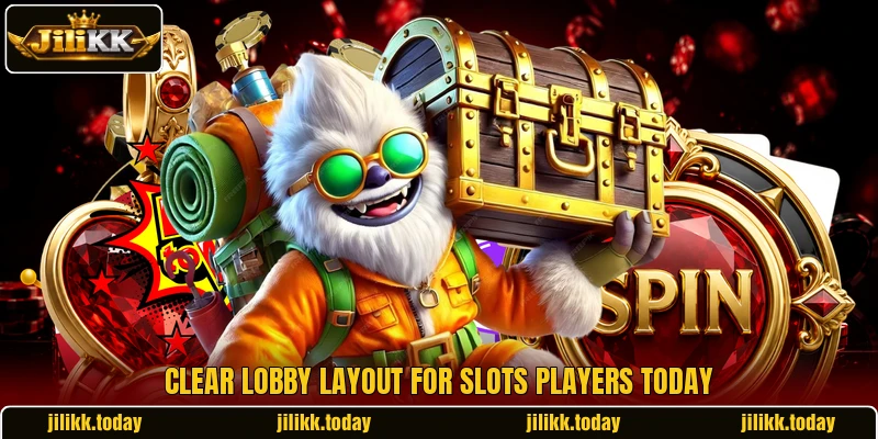 Clear lobby layout for slots players today Clear lobby layout for slots players today