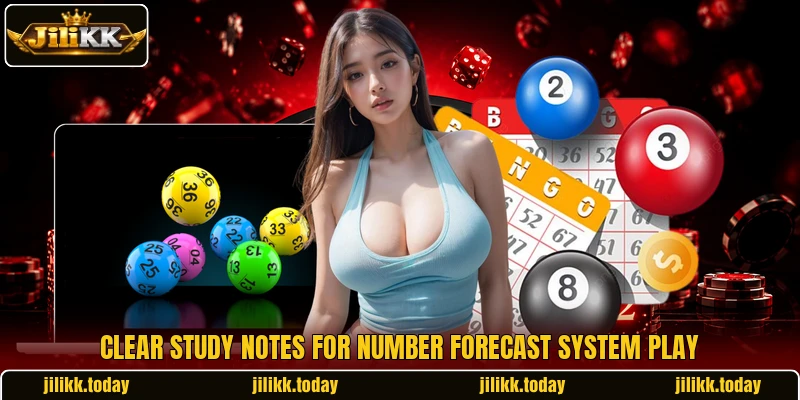 Clear study notes for Number Forecast System play Clear study notes for Number Forecast System play