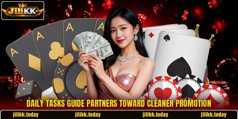 Daily tasks guide partners toward cleaner promotion Daily tasks guide partners toward cleaner promotion
