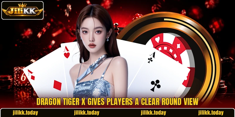 Dragon Tiger X gives players a clear round view Dragon Tiger X gives players a clear round view