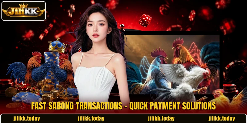 Fast Sabong Transactions - Quick Payment Solutions Fast Sabong Transactions - Quick Payment Solutions