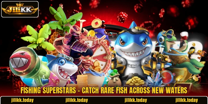 Fishing Superstars - Catch Rare Fish Across New Waters Fishing Superstars - Catch Rare Fish Across New Waters