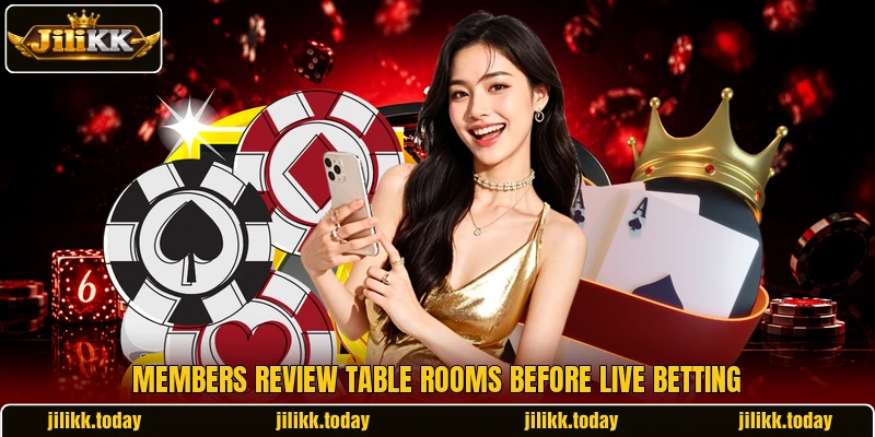 Members review table rooms before live betting Members review table rooms before live betting