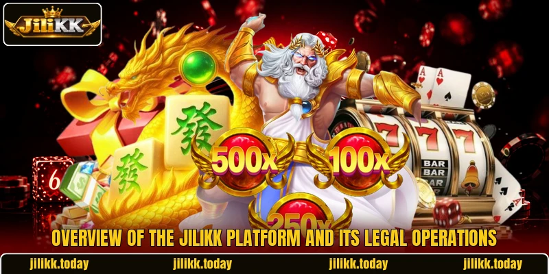 Overview of the JiliKK platform and its legal operations Overview of the JiliKK platform and its legal operations