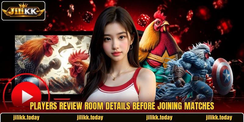 Players review room details before joining matches Players review room details before joining matches