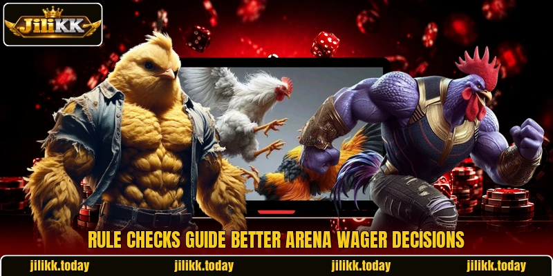 Rule checks guide better arena wager decisions Rule checks guide better arena wager decisions