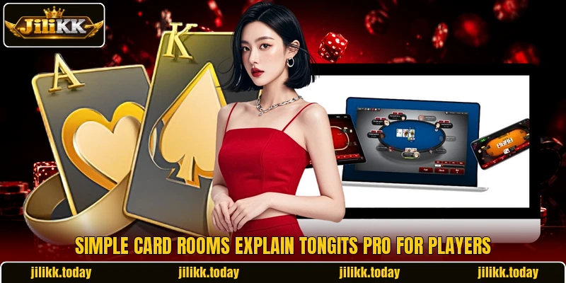 Simple card rooms explain Tongits Pro for players Simple card rooms explain Tongits Pro for players