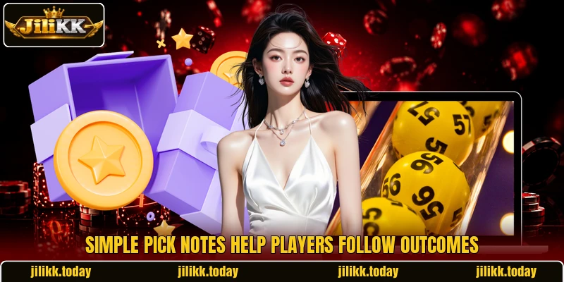Simple pick notes help players follow outcomes Simple pick notes help players follow outcomes