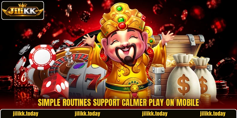 Simple routines support calmer play on mobile Simple routines support calmer play on mobile