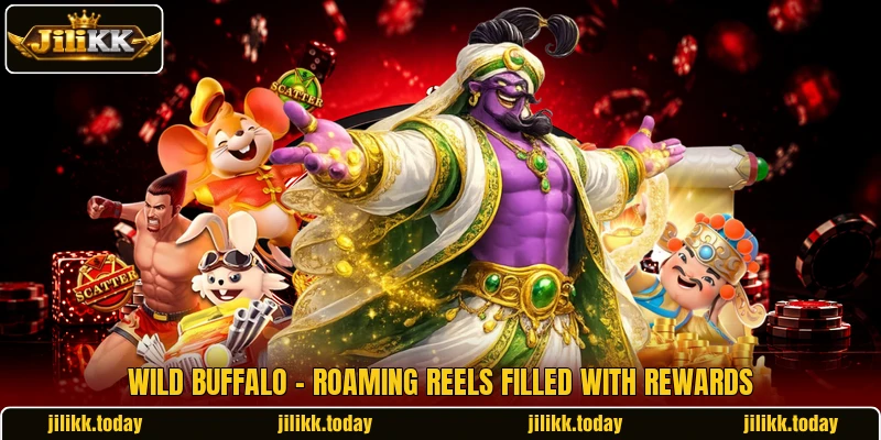 Wild Buffalo - Roaming Reels Filled With Rewards Wild Buffalo - Roaming Reels Filled With Rewards